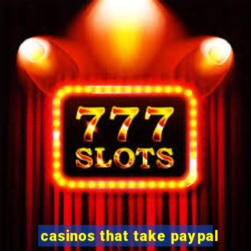 casinos that take paypal